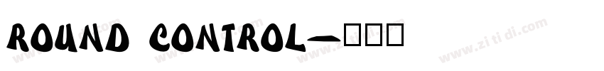 Round Control字体转换